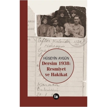 Dersim 1938 - Resmiyet ve Hakikat