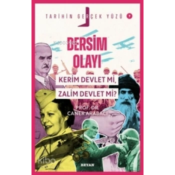 Dersim Olayı; Kerim Devlet mi, Zalim Devlet mi?