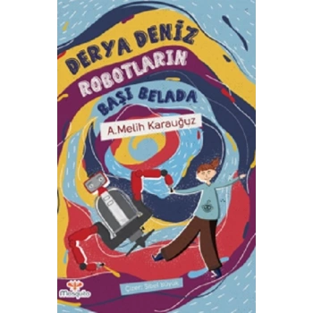 Derya Deniz  Robotların Başı Belada