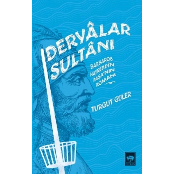 Deryalar Sultanı Barbaros Hayrettin Paşa Romanı