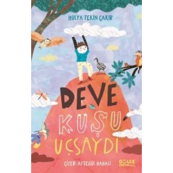 Deve Kuşu Uçsaydı