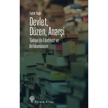 Devlet, Düzen, Anarşi