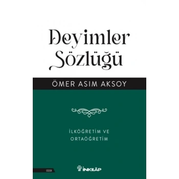 Deyimler Sözlüğü - İlköğretim ve Ortaöğretim