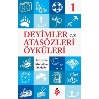 Deyimler ve Atasözleri Öyküleri - 1