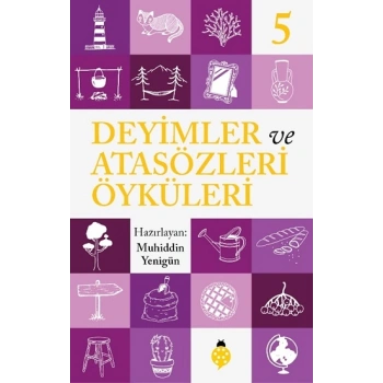 Deyimler ve Atasözleri Öyküleri - 5