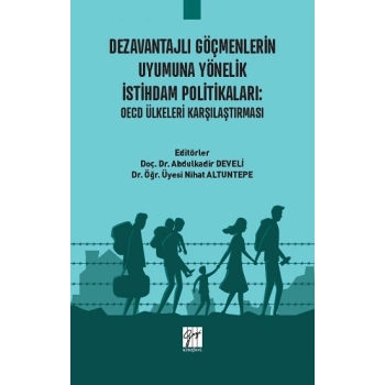 Dezavantajlı Göçmenlerin Uyumuna Yönelik İstihdam Politikaları