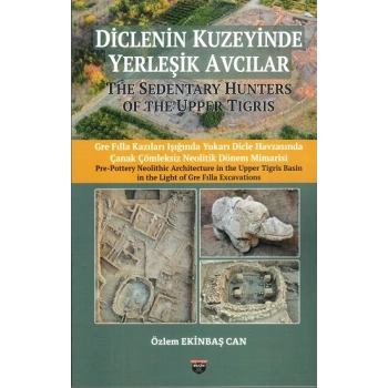 Diclenin Kuzeyinde Yerleşik Avcılar