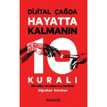Dijital Çağda Hayatta Kalmanın 10 Kuralı