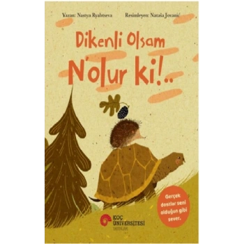 Dikenli Olsam N’olur ki !..