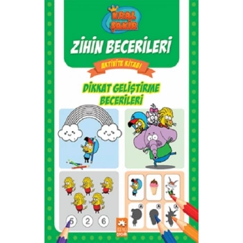 Dikkat Geliştirme Becerileri-Kral Şakir Zihin Becerileri Aktivite Kitabı