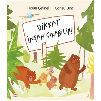 Dikkat İnsan Çıkabilir!
