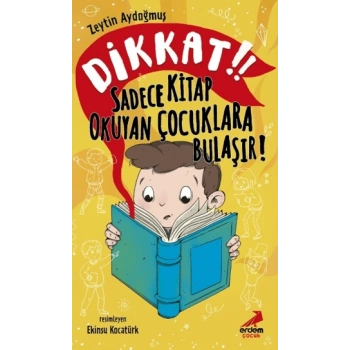 Dikkat! Sadece Kitap Okuyan Çocuklara Bulaşır!