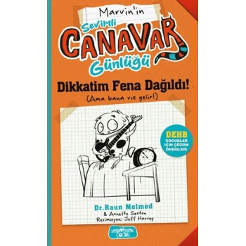 Dikkatim Fena Dağıldı! - Sevimli Canavar Günlüğü