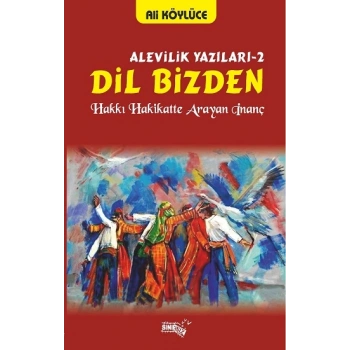 Dil Bizden - Alevilik Yazıları 2