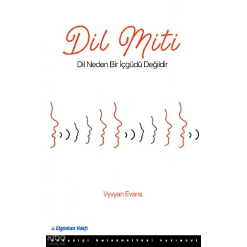 Dil Miti; Dil Neden Bir İçgüdü Değildir