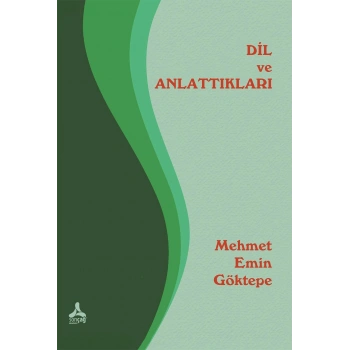 Dil ve Anlattıkları