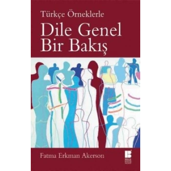 Dile Genel Bir Bakış (Türkçe Örneklerle)