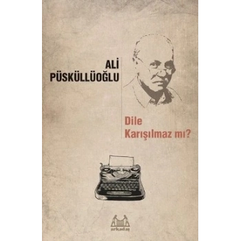 Dile Karışılmaz mı?