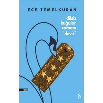 Dilsiz Kuğular Zamanı “Devir”