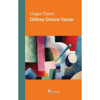 Dilthey Üstüne  Yazılar