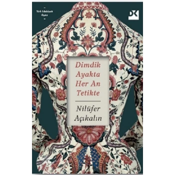 Dimdik Ayakta Her An Tetikte