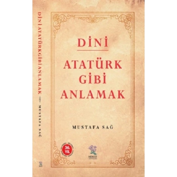 Dini Atatürk Gibi Anlamak