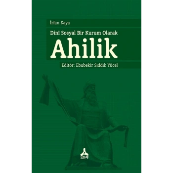 Dini Sosyal Bir Kurum Olarak Ahilik