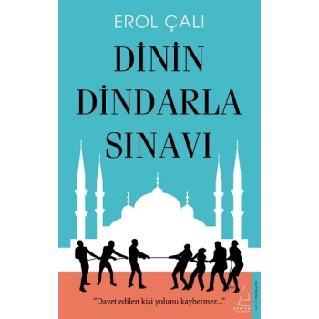 Dinin Dindarla Sınavı