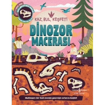 Dinozor Macerasi – Kaz, Bul, Keşfet! (Ciltli)