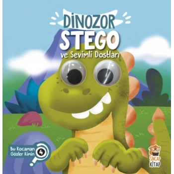 Dinozor Stego ve Sevimli Dostları (Bu Kocaman Gözler Kimin?)