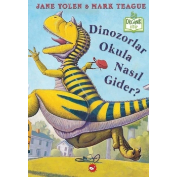 Dinozorlar Okula Nasıl Gider? (Ciltli)