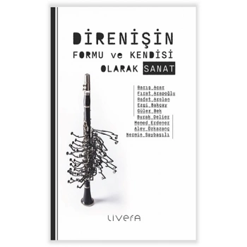 Direnişin Formu ve Kendisi Olarak Sanat