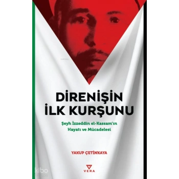 Direnişin İlk Kurşunu; Şeyh İzzeddin el-Kassam’ın Hayatı ve Mücadelesi