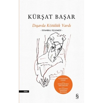 Dışarda Kötülük Vardı (Ciltli)
