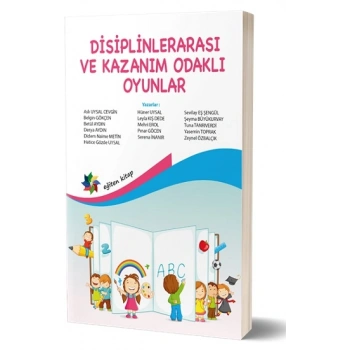 Disiplinlerarası Ve Kazanım Odaklı Oyunlar