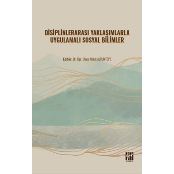 Disiplinlerarası Yaklaşımlarla Uygulamalı Sosyal