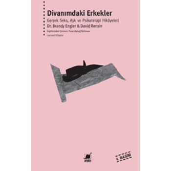 Divanımdaki Erkekler (10. Basım) Gerçek Seks, Aşk ve Psikoterapi Hikâyeleri