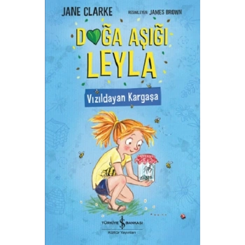 Doğa Aşığı Leyla – Vızıldayan Kargaşa