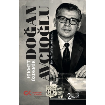 Doğan Avcıoğlu - Bir Jön Türk’ün Ardından…