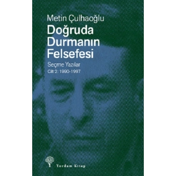 Doğruda Durmanın Fel sefesi Cilt 2