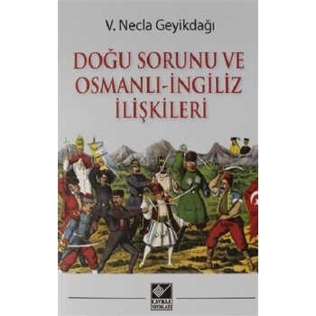 Doğu Sorunu ve Osmanlı - İngiliz İlişkileri