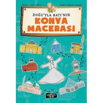 Doğuyla Batının Konya Macerası