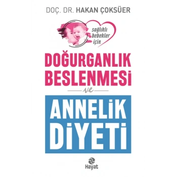 Doğurganlık Beslenmesi ve Annelik Diyeti