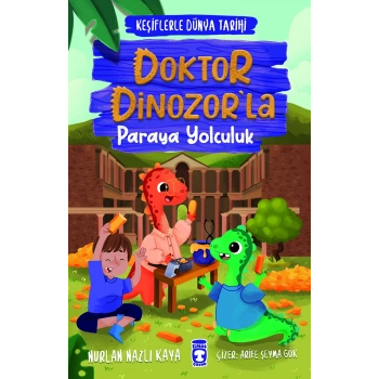 Doktor Dinozorla Paraya Yolculuk - Keşiflerle Dünya Tarihi 3
