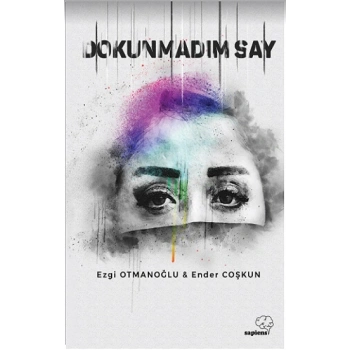 Dokunmadım Say