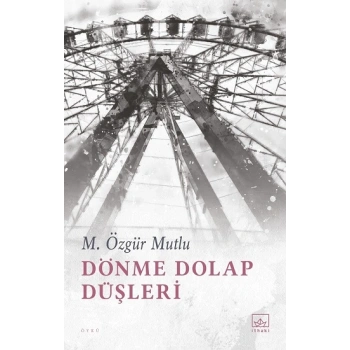Dönme Dolap Düşleri