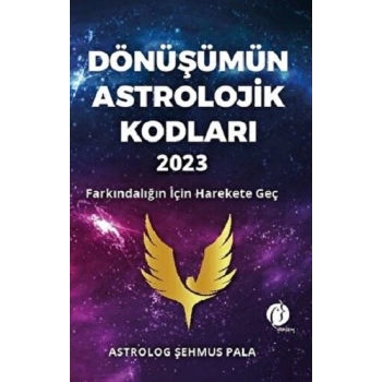 Dönüşümün Astrolojik Kodları 2023