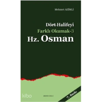 Dört Halifeyi Farklı Okumak 3 - Hz. Osman