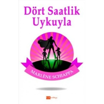 Dört Saatlik Uykuyla