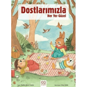 Dostlarımızla Her Yer Güzel